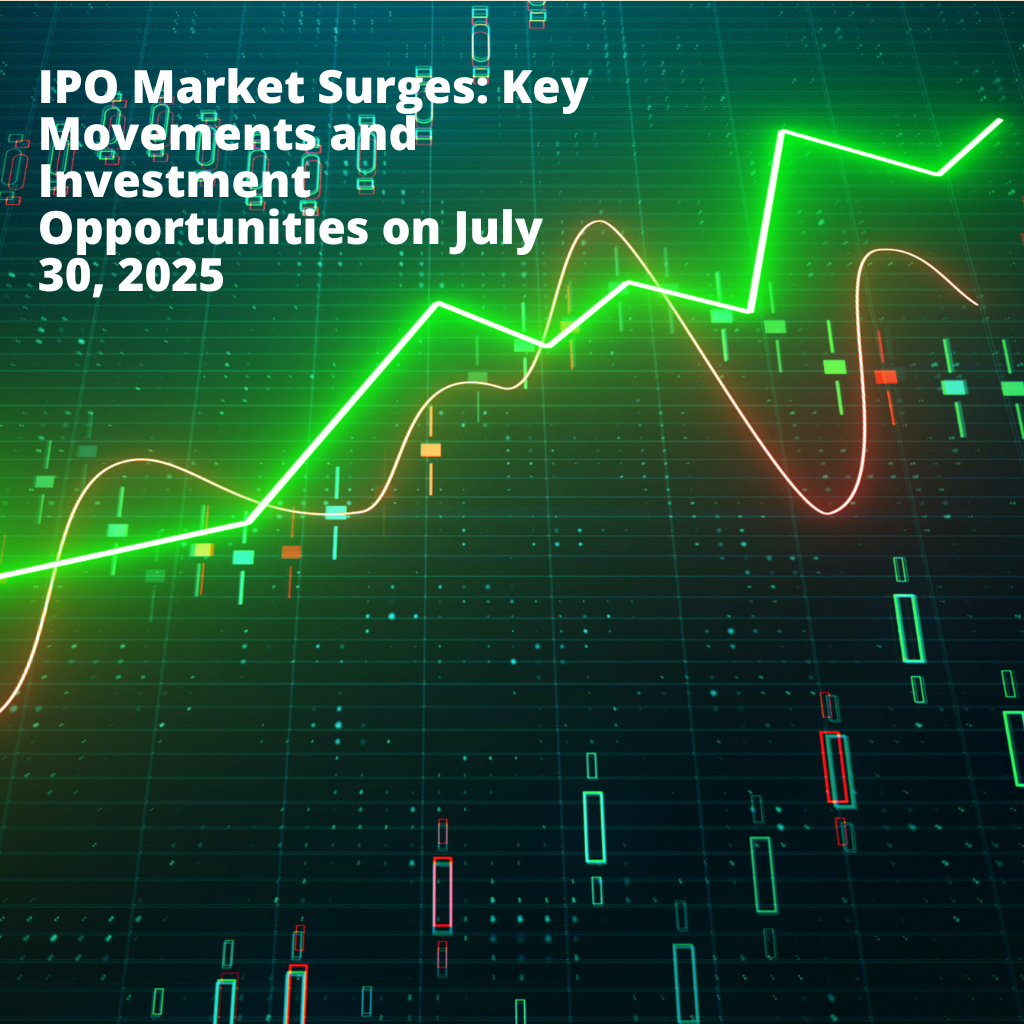 A digital stock market chart with green and red candlesticks and a rising green trendline, representing IPO market growth and investment opportunities as of July 30, 2025.