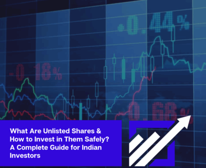 Graphical representation of stock market trends with the title “What Are Unlisted Shares & How to Invest in Them Safely? A Complete Guide for Indian Investors” overlaid on a blue financial data background.