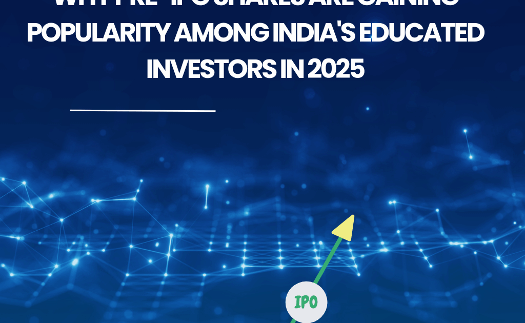 Pre-IPO shares gaining popularity among India’s educated investors in 2025 with growth chart and IPO markers