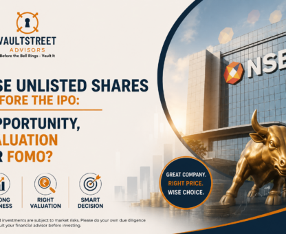 NSE unlisted shares before IPO – opportunity, valuation or FOMO? Analysis by VaultStreet Advisors