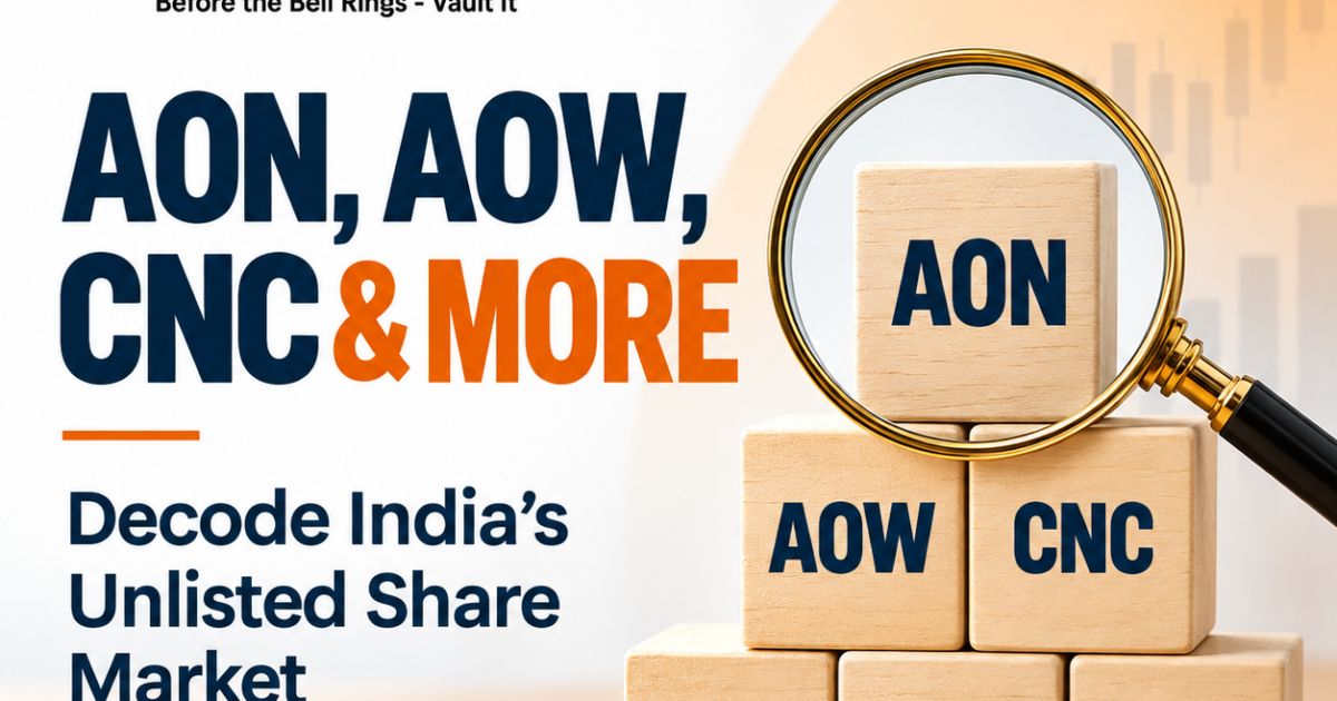 AON, AOW, CNC, MOQ and other unlisted share market terms explained by VaultStreet Advisors